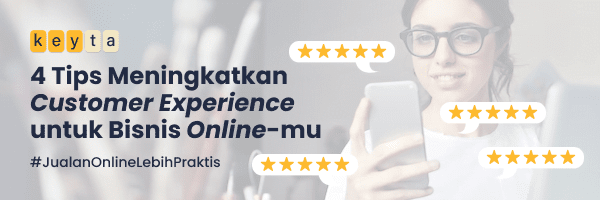 4 Tips Meningkatkan Customer Experience untuk Bisnis Online-mu